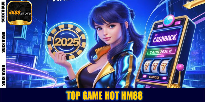 Top game hot HM88 – Khám phá kho game đỉnh cao dành cho người đam mê cá cược